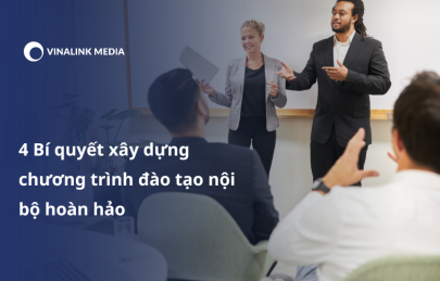 4 Bí quyết xây dựng chương trình đào tạo nội bộ hoàn hảo